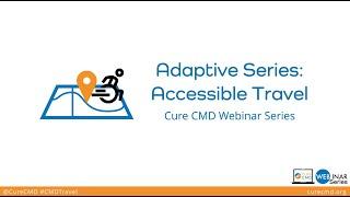 Cure CMD Adaptive Series: Accessible Travel