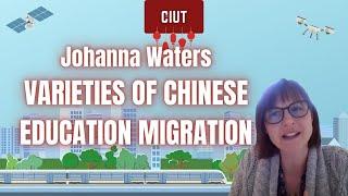 Johanna Waters - Varieties of Chinese Education Migration