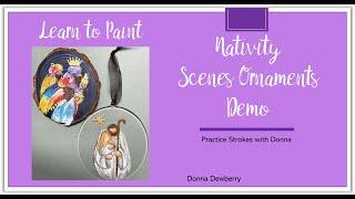 Learn to Paint One Stroke - Practice Strokes: Nativity Scenes Ornaments Demo | Dewberry 2024