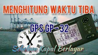 MENGHITUNG WAKTU TIBA DAN ATUR ALARM GPS Gp-32