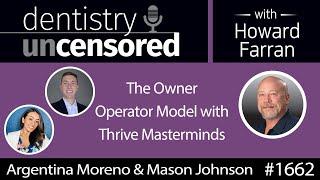 1662 Argentina Moreno and Mason Johnson of Thrive Masterminds on the Owner Operator Model