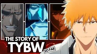 BLEACH TYBW Anime RECAP – The Story So Far (Up to TYBW Part 3) in 50 Minutes (Complete Cour 1+2)