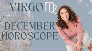 VIRGO - December Horoscope