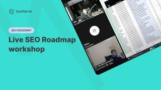 SEO Roadmapping Workshop | Swiftbrief