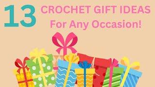 13 CROCHET GIFT IDEAS FOR ANY OCCASION