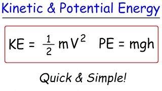 Kinetic Energy and Potential Energy