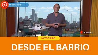 Noticiero "Desde el barrio" 20-12-2024- Urbana Tevé