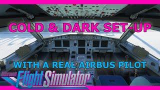 Real Airbus Pilot A320 Cold And Dark Setup Tutorial: Microsoft Flight Simulator