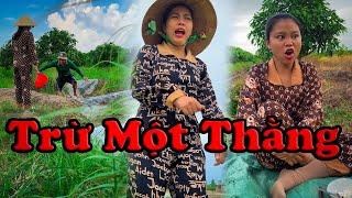 Trừ Một Thằng #videogiaitri #vochongson #nguyenhuyvlog