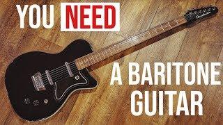 5 Reasons Why You NEED A Baritone Guitar