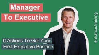 Go From Manager to Leader: Getting Your First Executive Level Position