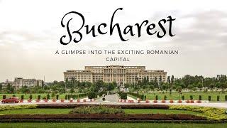 Bucharest -  a glimpse into the exciting Romanian capital