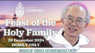 Summer Homily Series with Bishop Greg Homeming - Feast of the Holy Family 29 Dec 2024 (HOMILY ONLY)