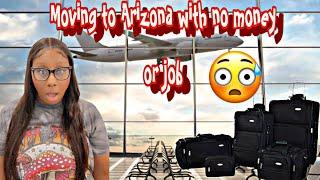 MOVING TO Phoenix ￼ARIZONA WITH NO MONEY OR JOB