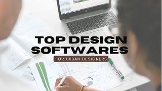 Top design apps / softwares for Urban designers 