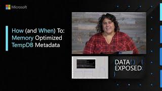 How (and When) To: Memory Optimized TempDB Metadata | Data Exposed