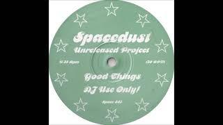 Spacedust - Good Things (Unreleased Project Vol. 1) (1998)