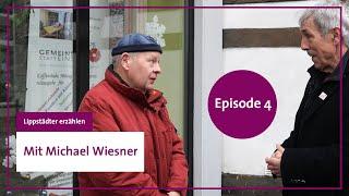 Lippstädter erzählen: Mit Michael Wiesner - Episode 4