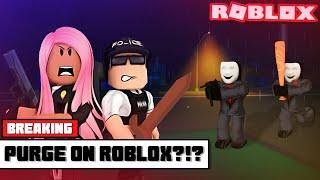 PROTECTING ROBLOX DURING THE PURGE!! | Break In (Story) Roblox