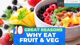 Top 10 Reasons To Eat More Fruits And Vegetables