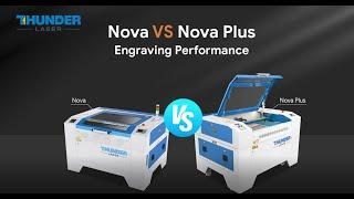 Nova Vs Nova Plus Engraving Performance