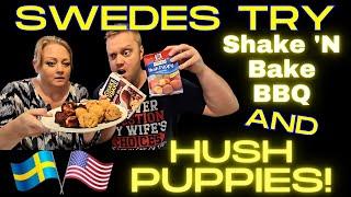 First time!! Swedish couple try Hush Puppies and Shake ´n Bake BBQ!