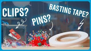 Pins, Clips, or Basting Tape? Which Sewing Notion Do You Need?