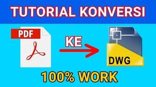 Tutorial Konversi PDF Ke DWG | File Cad