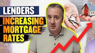 Three Major Lenders Push Mortgage Rates Up