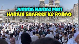 Haram shareef men jummah Namaz  ke roonaq