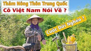 Thăm Nông Thôn Trung Quốc Gặp Cô Việt Nam Nói Về Cuộc Sống Hiện Nay ?