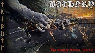 Tribute To Bathory - The Bathory Medley (Part 2)