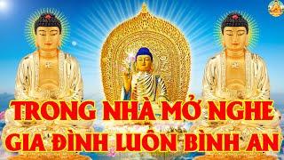 Rằm Mở Nghe Tụng Kinh CẦU AN Sám Hối Phật Hộ Trì Tránh Tai Ương Gia Đạo Êm Ấm Phúc Lộc Dồi Dào