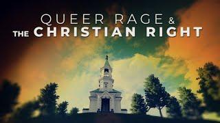 Queer Rage & The Christian Right