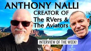 How RVing Changed My Life | Anthony Nalli - Creator of "The RVers"