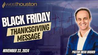 Black Friday: A Thanksgiving Message - Pr Diego Boquer