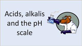 Acids, alkalis and the pH scale