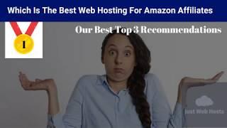 Best Web Hosting For Amazon Affiliate Blog (OUR TOP 3)