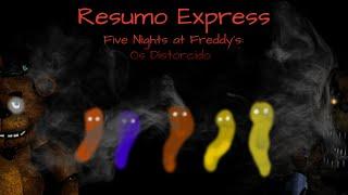 Resumo Express - Five Nights At Freddy's: Os Distorcidos