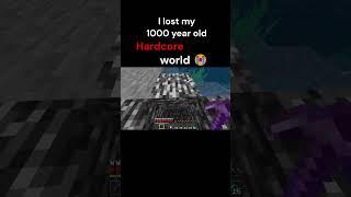 This is how I lost my 10 year old hardcore world 