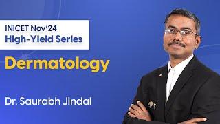 INICET Nov'24 High-Yield Dermatology Session | Dr. Saurabh Jindal | DBMCI