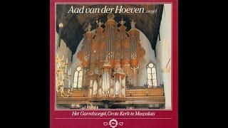 Aad van der Hoeven, Garrels-orgel Grote Kerk te Maassluis (van een LP, datum onbekend)