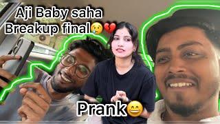 Aji Baby saha Breakup final