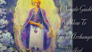 A Simple Guide On How To Invoke Archangel Zadkiel