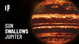 What If The Sun Swallowed Jupiter?