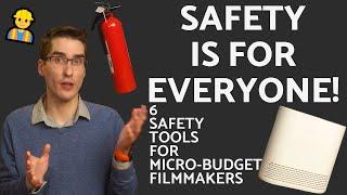 6 Filmmaking Safety Tools!