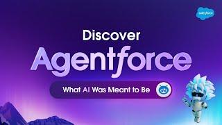 Discover Agentforce: What AI Was Meant to Be