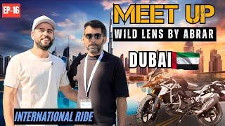 MeetUp With WildLens By Abrar || International Bike Ride From India To Middle East | Ep-16 The Umar