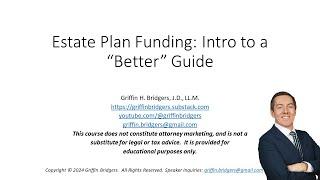 Intro: A "Better" Guide to Estate Plan Funding