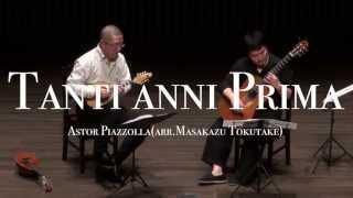 Tanti anni Prima / Astor Piazzolla / Yasunobu Inoue and Gaku Yamada